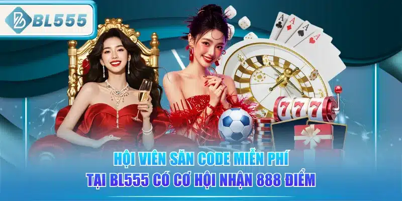 Code BL555 Miễn Phí - Dễ Chơi Dễ Trúng 3 hoi-vien-san-code-mien-phi-tai-bl555-co-co-hoi-nhan-888-diem