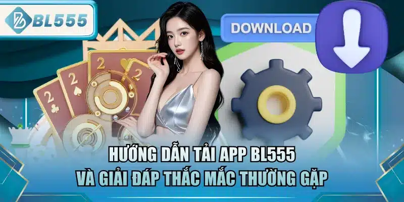 Tải App BL555 - Dùng Cho iOS, Android 1 tai-app-bl555