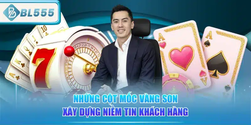 Tác Giả BL555 - Trần Tùng Dương 2 nhung-cot-moc-vang-son-xay-dung-niem-tin-khach-hang